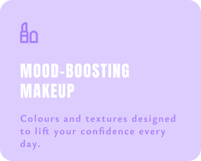 Text promoting mood-boosting makeup with a focus on colours and textures for confidence.